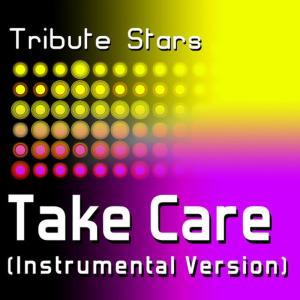 ดาวน์โหลดและฟังเพลง Drake feat. Rihanna - Take Care (Instrumental Version) พร้อมเนื้อเพลงจาก Tribute Stars