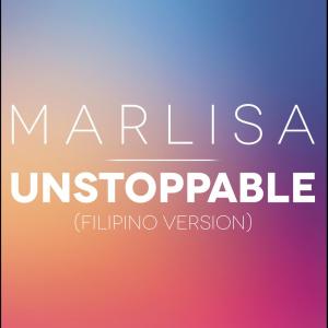 收聽Marlisa的Unstoppable (Fillipino Version)歌詞歌曲