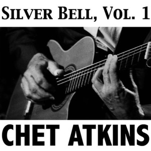 ดาวน์โหลดและฟังเพลง Silver Bell พร้อมเนื้อเพลงจาก Chet Atkins