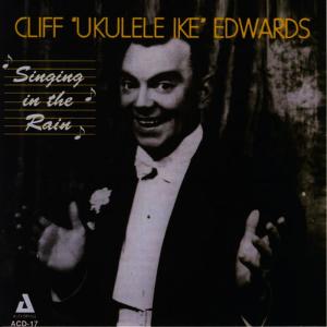 收聽Cliff Edwards的Singing in the Rain歌詞歌曲