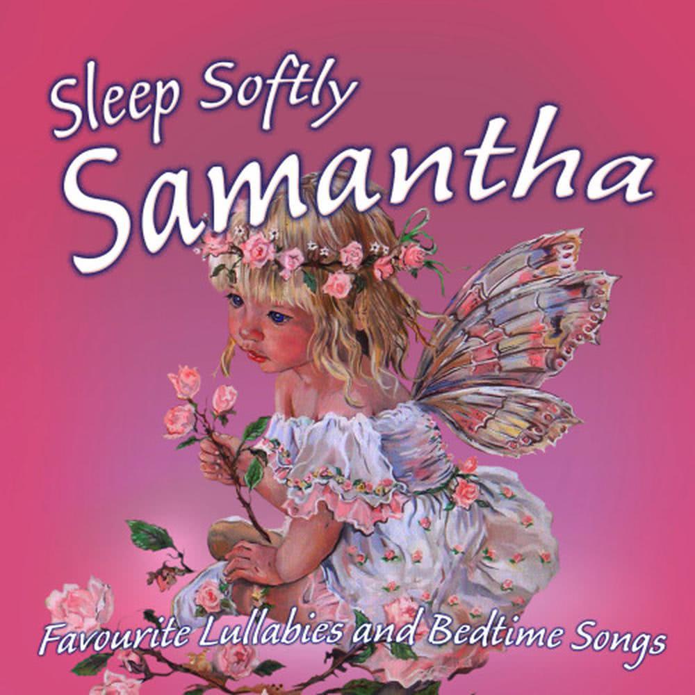 Sleep Softly Samantha(Personalized)