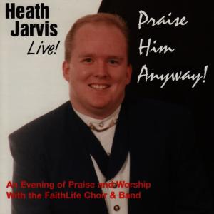 收聽Heath Jarvis的Come On and Praise the Lord歌詞歌曲
