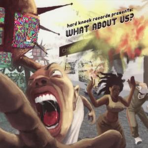Blackalicious的專輯Hard Knock Records Presents: What About Us?