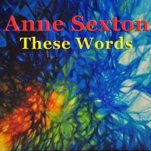 收聽Anne Sexton的All My Pretty Ones歌詞歌曲