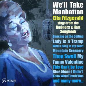 Ella Fitzgerald的專輯We'll Take Manhattan : Ella Fitzgerald Sings from the Rodgers & Hart Songbook
