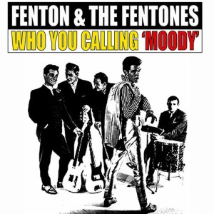 อัลบัม Who You Calling 'Moody' ศิลปิน Shane Fenton & The Fentones