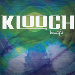 收聽Klooch的Beautiful (KLOOCH REMIX)歌詞歌曲