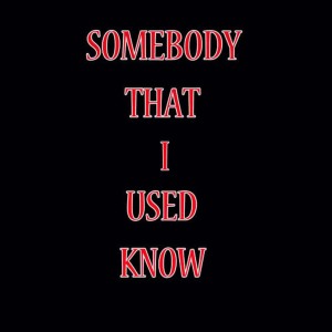 收聽The Acoustics的Somebody That I Used To Know 1歌詞歌曲