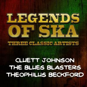 Theophilus Beckford的專輯Legends of Ska - Three Classic Artists