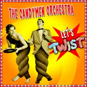ดาวน์โหลดและฟังเพลง I Wanna Girl Like The Girl That Twisted With Dear Old Dad พร้อมเนื้อเพลงจาก The Candymen Orchestra