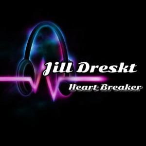 收聽Jill Dreskt的Heart Breaker歌詞歌曲