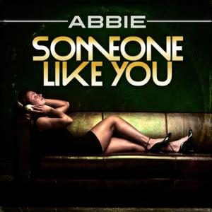 收聽Abbie的Someone Like You (Galactic Remix)歌詞歌曲