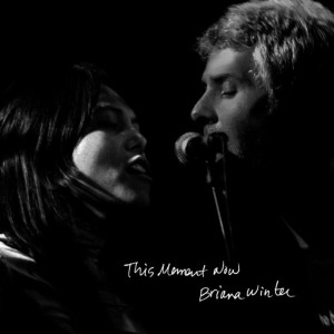 ดาวน์โหลดและฟังเพลง This Moment Now (Single) พร้อมเนื้อเพลงจาก Briana Winter
