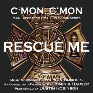 Dustin Robinson的專輯Rescue Me: C'mon, C'mon (Vocal) - Theme from the FX Television Series - Single (The Von Bondies)