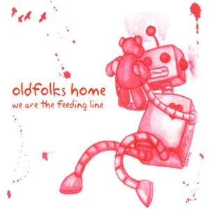 Oldfolks Home的專輯We Are the Feeding Line