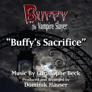 Dominik Hauser的專輯Buffy The Vampire Slayer: "Buffy's Sacrifice" from the TV Series (Christophe Beck)