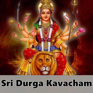 Listen to Sri Durga Kavacham song with lyrics from Mambalam Sisters