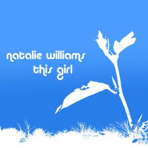 收聽Natalie Williams的This Girl歌詞歌曲