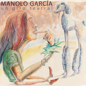 Manolo Garcia的專輯Un Giro Teatral