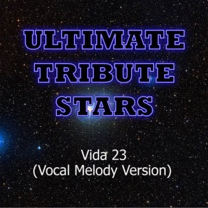 Ultimate Tribute Stars的專輯Pitbull feat. Nayer - Vida 23 (Vocal Melody Version)