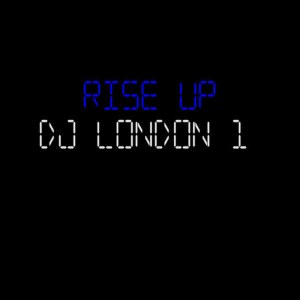 DJ London 1的專輯Rise Up