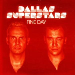 收聽Dallas Superstars的Fine Day (Original Mix)歌詞歌曲