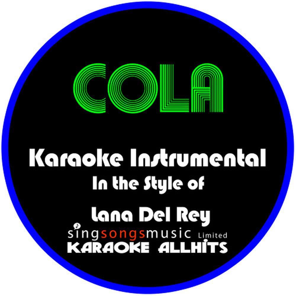 Cola (In the Style of Lana Del Rey) (Karaoke Instrumental Version)