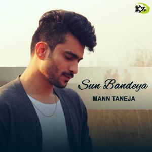 Dengarkan Sun Bandeya (其他) lagu dari Mann Taneja dengan lirik