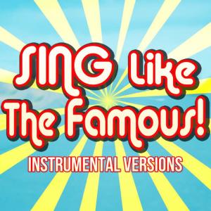 Sing Like The Famous!的專輯Don't Stop the Party (Instrumental Karaoke Originally Performed by Pitbull) [feat. Tjr]