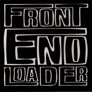 Front End Loader的專輯Front End Loader