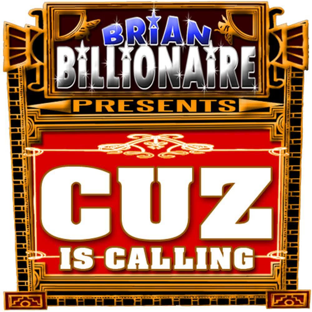 Cuz Is Calling!