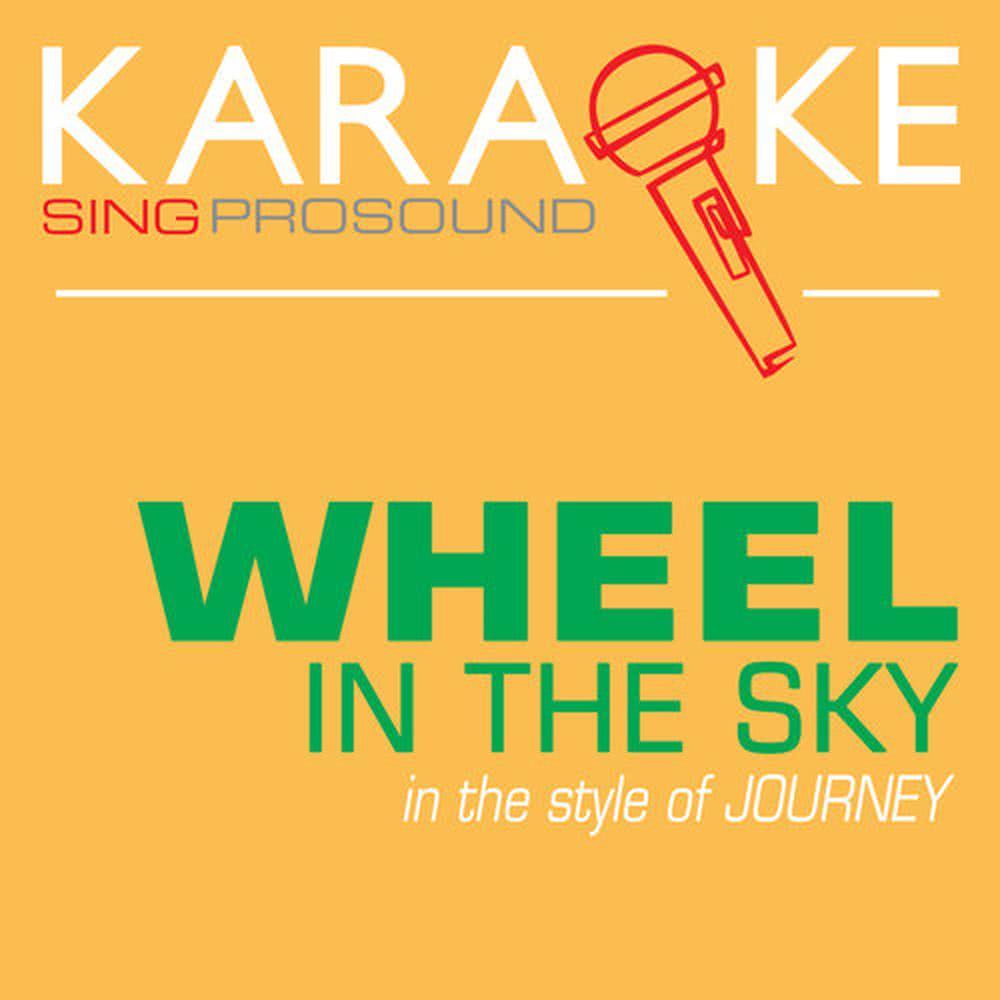 Wheel in the Sky (In the Style of Journey) [Karaoke Lead Vocal Demo] (伴奏)