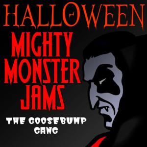 อัลบัม Halloween Mighty Monster Jams ศิลปิน The Goosebump Gang