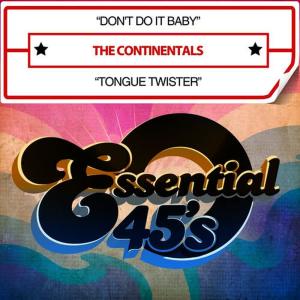 收聽The Continentals的Tongue Twister歌詞歌曲