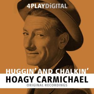 Hoagy Carmichael的專輯Huggin’ And Chalkin’ - 4 Track