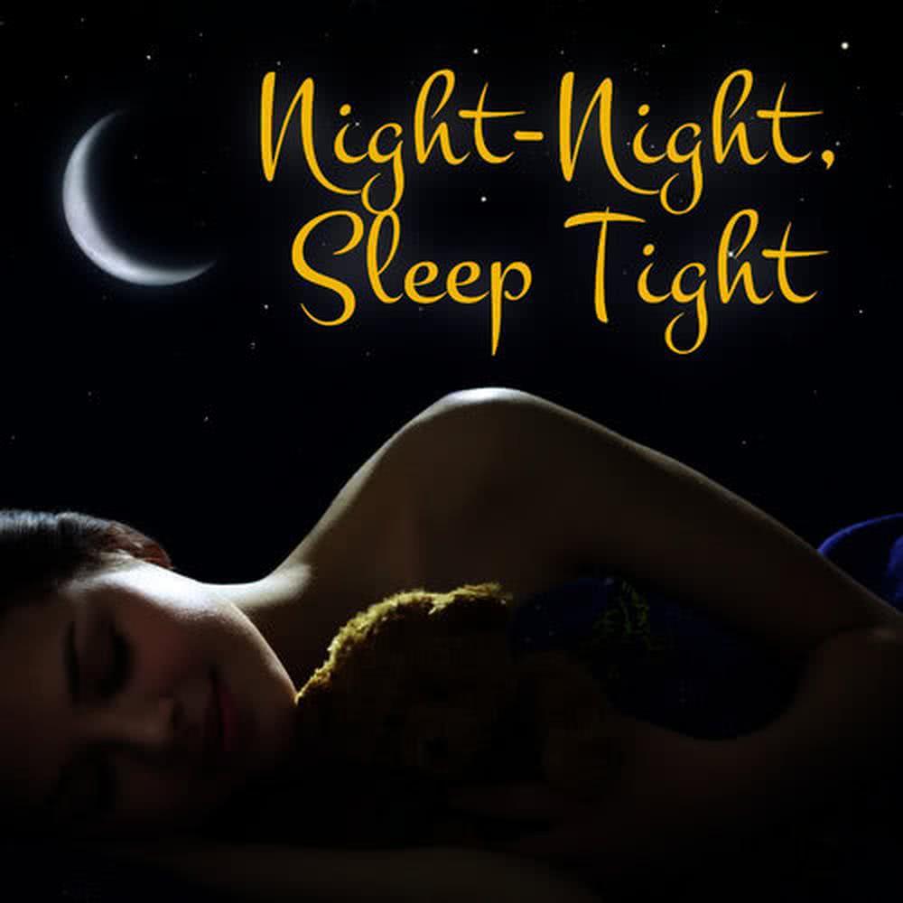 Night-Night, Sleep Tight