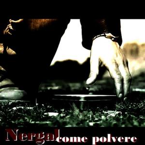 收聽Nergal的Come Polvere歌詞歌曲