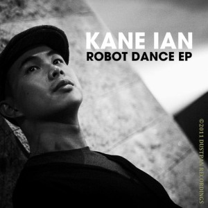 อัลบัม Robot Dance EP ศิลปิน Kane Ian