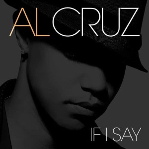 收聽Al Cruz的If I Say歌詞歌曲