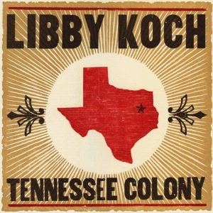 Libby Koch的專輯Tennessee Colony