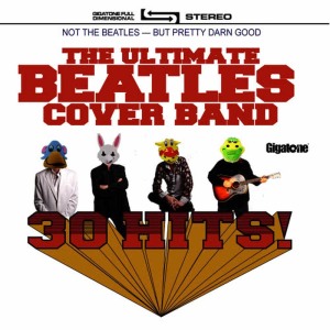 The Ultimate Beatles Cover Band的專輯30 Hits!