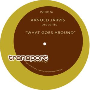 收聽Arnold Jarvis的What Goes Around(Miguel Migs Vocal Mix)歌詞歌曲
