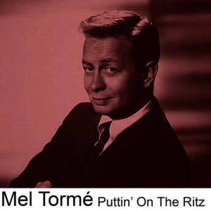 Mel Tormé的專輯Puttin' on the Ritz