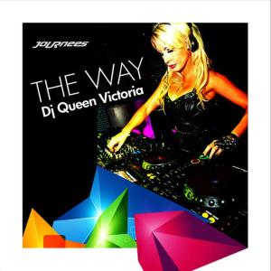ดาวน์โหลดและฟังเพลง The Way(DJ Sisco Remix) พร้อมเนื้อเพลงจาก Dj Queen Victoria