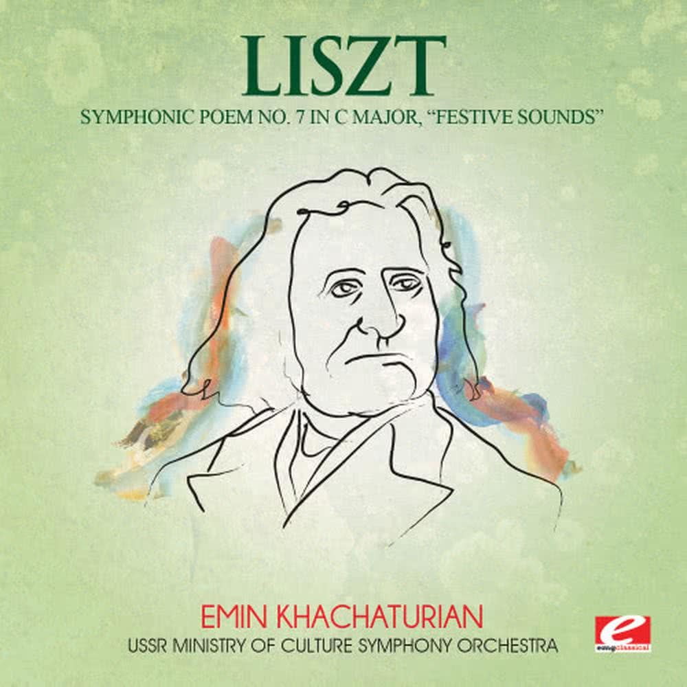 Liszt: Symphonic Poem No. 7 in C Major, "Festive Sounds" (Digitally Remastered)