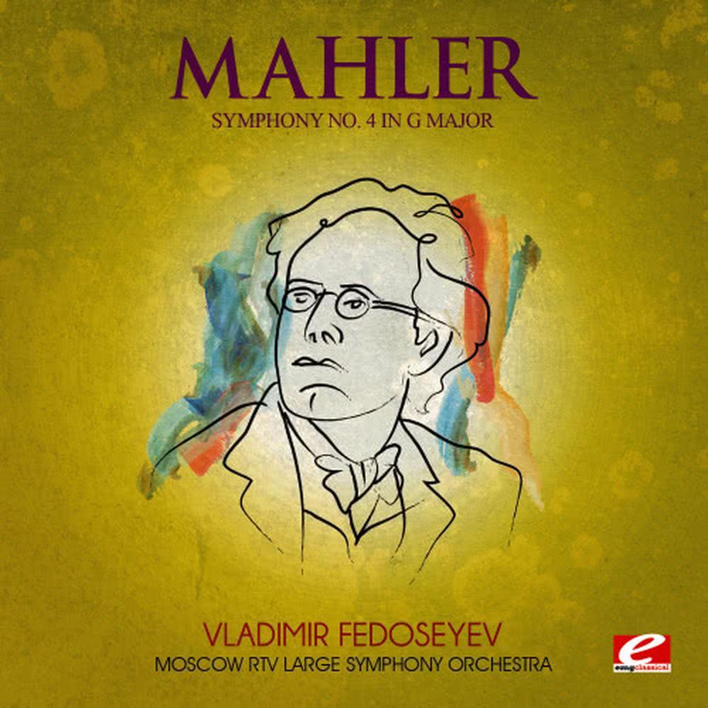 Mahler: Symphony No. 4 in G Major (Digitally Remastered)