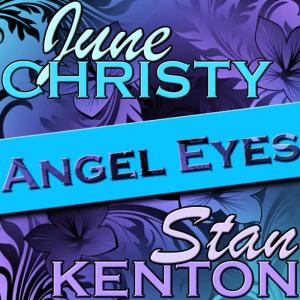 收聽June Christy的Angel Eyes歌詞歌曲