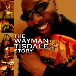 อัลบัม The Wayman Tisdale Story ศิลปิน Wayman Tisdale