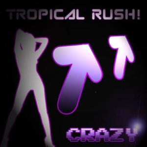ดาวน์โหลดและฟังเพลง Crazy พร้อมเนื้อเพลงจาก Tropical Rush