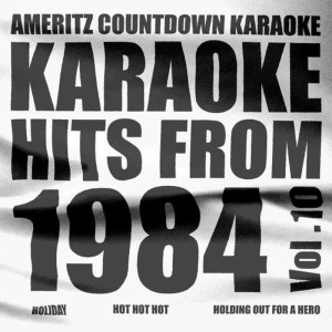 ดาวน์โหลดและฟังเพลง Holding out for a Hero (In the Style of Bonnie Tyler) (Karaoke Version) พร้อมเนื้อเพลงจาก Ameritz Countdown Karaoke
